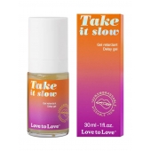 Пролонгирующий гель для мужчин Take It Slow - 30 мл. - Love to Love - купить с доставкой в Омске