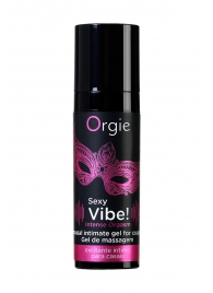Гель для массажа ORGIE Sexy Vibe Intense Orgasm - 15 мл. - ORGIE - купить с доставкой в Омске