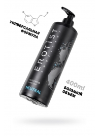 Лубрикант на водной основе Erotist Neutral - 400 мл. - Erotist Lubricants - купить с доставкой в Омске