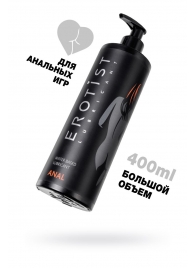 Анальный лубрикант Erotist Anal на водной основе - 400 мл. - Erotist Lubricants - купить с доставкой в Омске