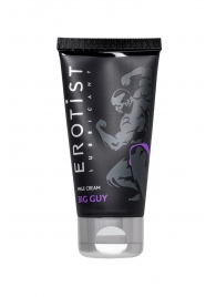 Крем для увеличения пениса Erotist Big Guy - 50 мл. - Erotist Lubricants - купить с доставкой в Омске