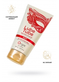 Интимный гель на водной основе Lube Tube Hot с разогревающим эффектом - 150 мл. - ORGIE - купить с доставкой в Омске