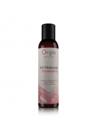 Интимный гель на водной основе All-Natural Strawberry с ароматом клубники - 150 мл. - ORGIE - купить с доставкой в Омске