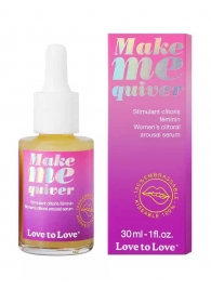 Возбуждающие капли для клитора Make Me Quiver - 30 мл. - Love to Love - купить с доставкой в Омске